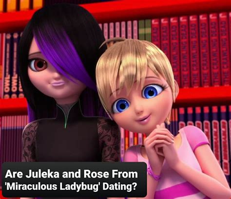 are juleka and rose dating